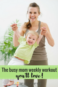 A Weekly Workout Schedule for REAL Moms - The Mom of the Year