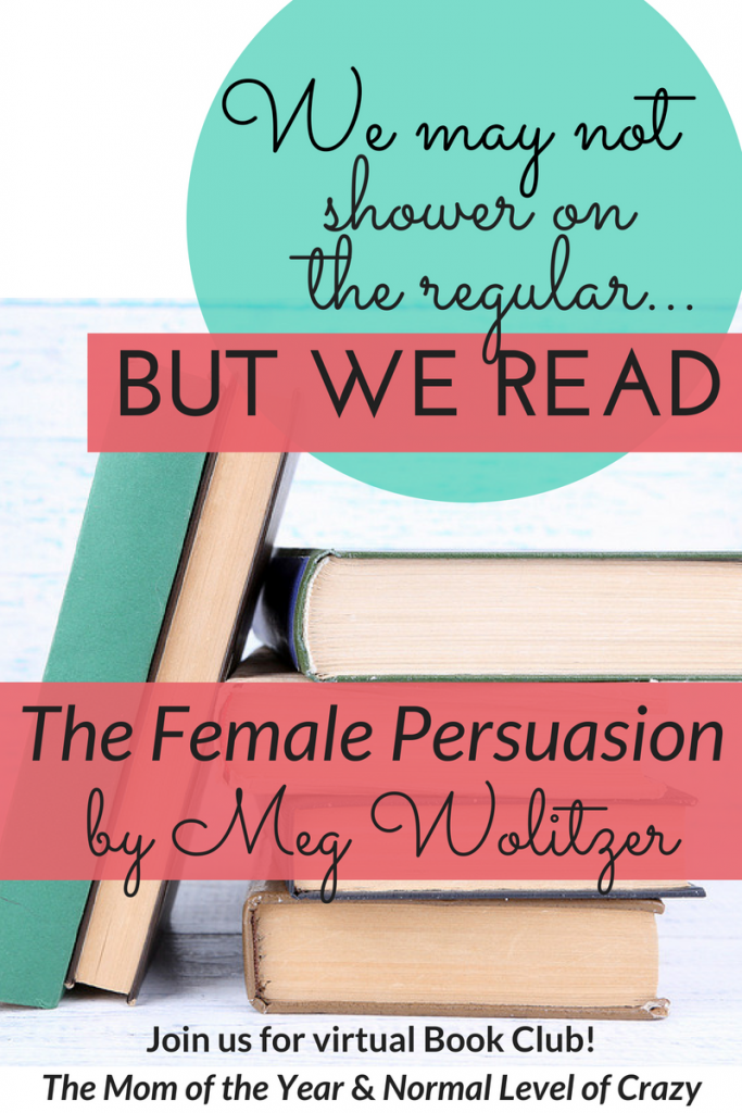 The Female Persuasion Book Club Discussion - The Mom Of The Year