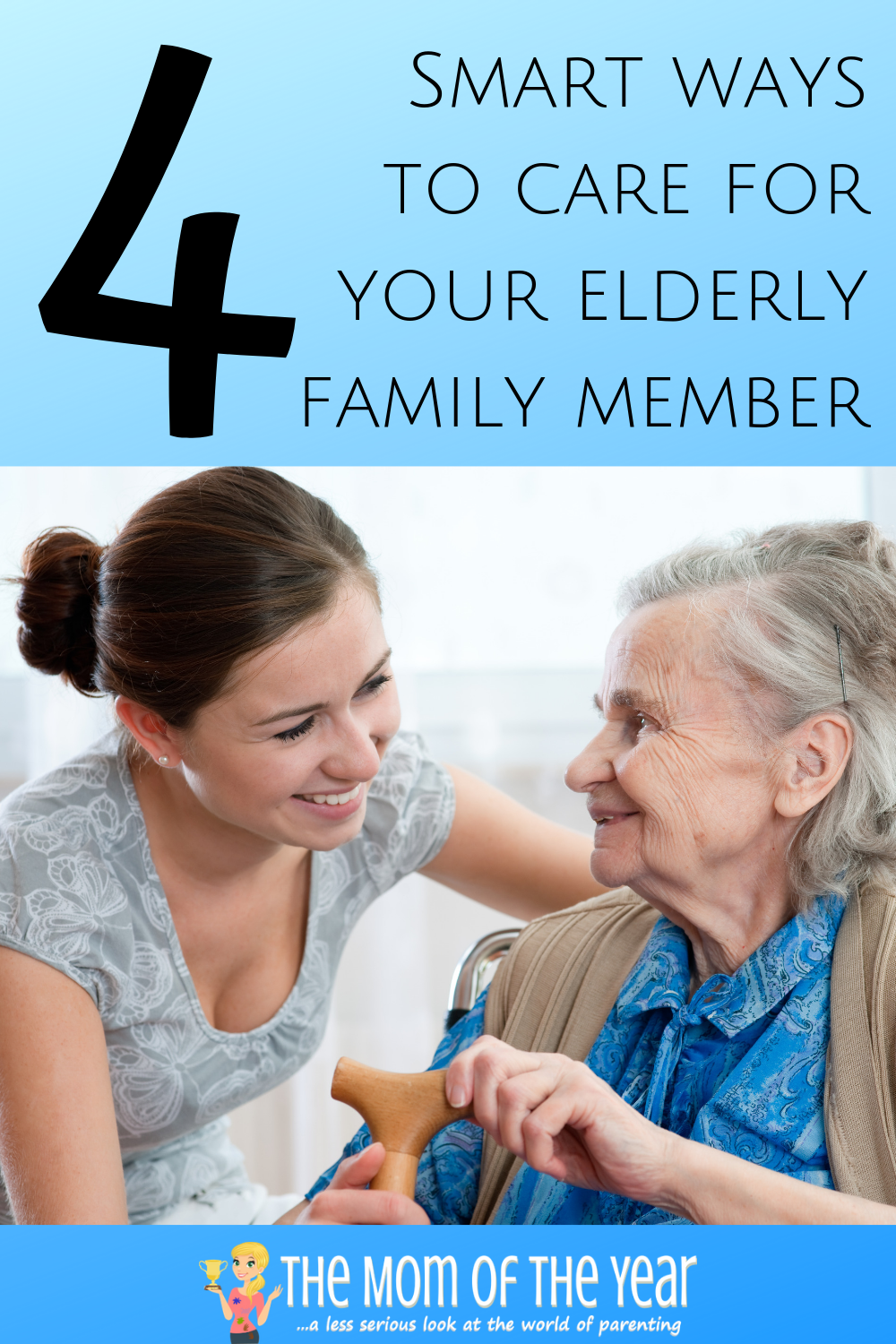 4-smart-ways-to-care-for-your-elderly-family-member-the-mom-of-the-year